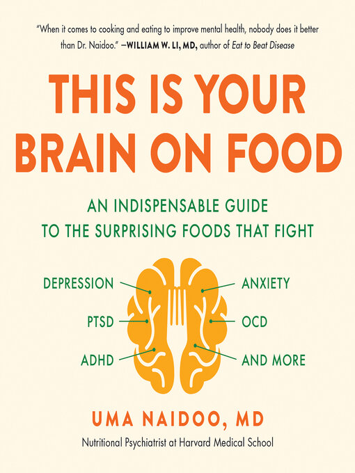 Title details for This Is Your Brain on Food by Uma Naidoo - Wait list